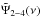 \hbox{$\tilde{\Psi}_{2{-}4}(\nu)$}