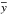 \hbox{$\overline{y}$}
