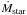 \hbox{$\dMdtstar$}