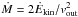 \hbox{$\dot M=2\dot E_\mathrm{kin}/v_\mathrm{out}^2$}