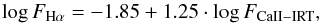 \begin{equation} \log F_{\rm H\alpha} = -1.85 + 1.25\cdot\log F_{\rm CaII-IRT}, \end{equation}