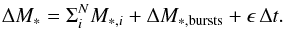 \appendix \setcounter{section}{1} \begin{equation} \Delta M_*=\Sigma_i^N M_{*,i}+\Delta M_{*,{\rm bursts}}+\epsilon\,\Delta t. \end{equation}