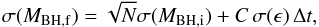 \appendix \setcounter{section}{1} \begin{equation} \sigma(M_{{\rm BH},{\rm f}})=\sqrt{N}\sigma( M_{{\rm BH},{\rm i}})+C\,\sigma(\epsilon)\,\Delta t , \end{equation}