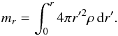 \appendix \setcounter{section}{1} \begin{equation} m_r = \int_{0}^{r} 4 \pi r'^2 \rho \, {\rm d}r'. \label{eqmass} \end{equation}