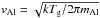\hbox{$v_{\rm Al} = \sqrt{k T_{\rm g}/2 \pi m_{\rm Al}}$}