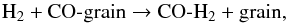 \begin{equation} \mathrm{H}_2 + \mathrm{CO}\text{-}\mathrm{grain} \rightarrow \mathrm{CO}\text{-}\mathrm{H}_2 + \mathrm{grain,}\nonumber \end{equation}