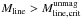 \hbox{$M_{\rm line} > M^{\rm unmag}_{\rm line,crit}$}
