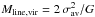 \hbox{$M_{\rm line,vir} = 2\,\sigma_{\rm av}^2/G$}
