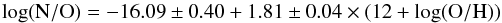 \begin{equation} \log({\rm N/O}) = -16.09\pm 0.40 + 1.81\pm 0.04 \times (12+\log({\rm O/H})) \end{equation}