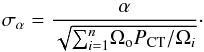 \begin{equation} \rm \sigma{_\alpha}=\frac{\alpha}{\sqrt{{\sum}_{i=1}^{n} \Omega_{\rm o} P_{\rm CT}/\Omega_i}}\cdot \end{equation}