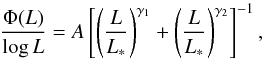 \begin{equation} \label{eq:doublepow} \frac{\Phi (L)}{ \log L} = A \left[ \left( \frac{L}{L_*} \right)^{\gamma_1} + \left( \frac{L}{L_*} \right)^{\gamma_2} \right]^{-1} , \end{equation}