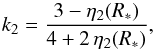 \begin{equation} k_2 = \frac{3 - \eta_2(R_*)}{4 + 2\,\eta_2(R_*)} , \end{equation}