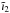 \hbox{$\tilde{\imath}_2$}