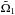 \hbox{$\tilde{\Omega}_1$}