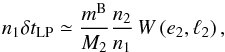 \begin{equation} n_1 \delta t_{\rm LP} \simeq \frac{m^{\rm B}}{M_2} \frac{n_2}{n_1} \,W\left(e_2,\ell_2\right), \label{etv1a} \end{equation}