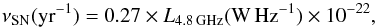 \begin{equation} \nu_{\rm SN} {\rm (yr^{-1})} = 0.27\times L_{\rm 4.8\,GHz} {\rm (W\,Hz^{-1})} \times 10^{-22}, \end{equation}