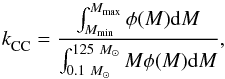 \begin{equation} k_{\rm CC}^{}=\frac{\int_{M_{\rm min}}^{M_{\rm max}}{\phi(M){\rm d}M}}{\int_{0.1~\msun}^{125~\msun}{M\phi(M){\rm d}M}}, \end{equation}