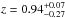 \hbox{$z=0.94^{+0.07}_{-0.27}$}