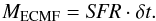 \begin{equation} \label{mtotsfrdt} M_{\mathrm{ECMF}} = {\it SFR} \cdot \delta t . \end{equation}