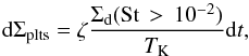 \begin{equation} \label{sigmaplts} {\rm d}\Sigma_{\rm{plts}} = \zeta\frac{\Sigma_{\rm d}({\rm St}\,>\,10^{-2})}{T_{\rm K}} {\rm d}t, \end{equation}