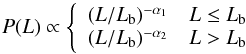 \begin{equation} P(L) \propto \left\lbrace\begin{array}{lr} (L/L_{\rm b})^{-\alpha_1} & L\leq L_{\rm b}\\ (L/L_{\rm b})^{-\alpha_2} & L>L_{\rm b}\\ \end{array}\right.\label{eq:lf} \end{equation}