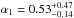 \hbox{$\alpha_1 = 0.53^{+0.47}_{-0.14}$}