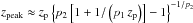 \hbox{$z_{\rm{peak}} \approx z_{\rm{p}}\left\lbrace p_2\left[1 + 1/\left(p_1\,z_{\rm{p}}\right)\right]-1\right\rbrace^{-1/p_2}$}