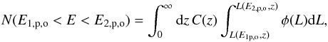 \begin{equation} N(E_{1,{\rm p,o}}<E<E_{2, {\rm p,o}})=\int_{0}^{\infty}{\rm d}z\,C(z)\int_{L(E_{1{\rm p,o}},z)}^{L(E_{2,{\rm p,o}},z)}\phi(L){\rm d}L \label{eq:epdistribution} , \end{equation}