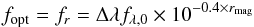 \begin{eqnarray} f_{\rm opt}=f_r=\Delta\lambda f_{\lambda,0} \times 10^{-0.4\times r_{\rm mag}} \nonumber \end{eqnarray}