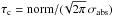\hbox{$\tau_{\rm c}={\rm norm}/(\!\sqrt{2\pi}\,\sigma_{\rm abs})$}