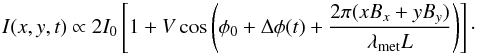 \begin{equation} \label{interference_pattern} I(x,y,t) \propto 2I_0\left[1+V\cos\left(\phi_0 + \Delta \phi(t) + \frac{2\pi(x B_x + y B_y)}{\lambda_{\ml{met}} L}\right)\right]\cdot \end{equation}