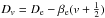 \hbox{$D_{v} = D_{\rm e} - \beta_{\rm e}(v+\frac{1}{2})$}