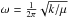\hbox{$\omega = \frac{1}{2\pi}\sqrt{k/\mu}$}
