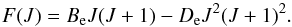 \begin{equation} F(J) = B_{\rm e}J(J+1)-D_{\rm e}J^2(J+1)^2. \label{eq:nonrig_rot} \end{equation}