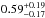 \hbox{${0.59^{+0.19}_{-0.17}}$}