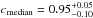 \hbox{${c}_{\rm median}={0.95^{+0.05}_{-0.10}}$}