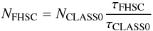 \begin{equation} N_{\rm FHSC} = N_{\rm CLASS0}\frac{\tau_{\rm FHSC}}{\tau_{\rm CLASS0}} \label{FHSC} \end{equation}