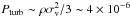\hbox{$P_\mathrm{turb} \sim \rho \sigma_\mathrm{v}^2/3 \sim 4 \times 10^{-6}$}