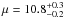 \hbox{$\mu = 10.8^{+0.3}_{-0.2}$}