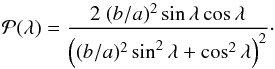 \begin{equation} \label{eq_Pl_cart_cyl} \Pl = \frac{2 ~(b/a)^2 \sin \lA \cos \lA} {\Big( (b/a)^2 \sin^2 \lA + \cos^2 \lA \Big)^2} \cdot \end{equation}