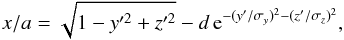\begin{equation} \label{eq_x(y,z)_dip} x/a = \sqrt{1- y'^2 + z'^2} - d\, {\rm e}^{-(y'/\sigma_y)^2-(z'/\sigma_z)^2} , \end{equation}