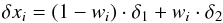 \begin{equation} \delta x_i = ( 1 - w_i ) \cdot \delta_1 + w_i \cdot \delta_2 \end{equation}