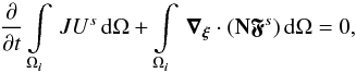 \begin{equation} \frac{\partial}{\partial t} \int\limits_{\Omega_{\bs{i}}}\, J{U}^s\,\mrm{d}\Omega + \int\limits_{\Omega_{\bs{i}}}\, \bs{\nabla_\xi}\cdot({\bf N}\bs{\mfk{F}}^s)\,\mrm{d}\Omega = 0, \label{eq:transeuler} \end{equation}