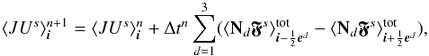 \begin{equation} \avg{J{U}^s}^{n+1}_{\bs{i}} = \avg{J{U}^s}^n_{\bs{i}} + \Delta t^n\sum_{d=1}^3 ( \avg{{\bf N}_d\bs{\mfk{F}}^s}_{\bs{i}-\frac{1}{2}\bs{e}^d}^\mrm{tot} -\avg{{\bf N}_d\bs{\mfk{F}}^s}_{\bs{i}+\frac{1}{2}\bs{e}^d}^\mrm{tot} ), \label{eq:update} \end{equation}