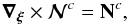 \begin{equation} \bs{\nabla_\xi} \times \bs{\mathcal{N}}^c = {\bf N}^c, \label{eq:crossmathcaln} \end{equation}