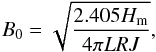 \begin{equation} B_{0}=\sqrt{\frac{2.405 H_{\rm m}}{4\pi L R J } }, \label{eq:b1} \end{equation}