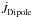 \hbox{$ \dot{J}_{\rm Dipole}$}