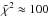 \hbox{$\tilde{\chi}^2\approx100$}