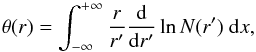\begin{equation} \theta(r) = \int_{-\infty}^{+\infty} \frac{r}{r'} \frac{{\rm d}}{{\rm d}r'} \ln N(r')\ {\rm d}x \label{eq:angle_deviation} , \end{equation}