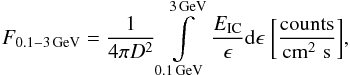 \begin{equation} \label{eq:flux} F_{\rm 0.1-3\,GeV} = {1 \over 4 \pi D^2} \intop^{\rm 3\,GeV}_{\rm 0.1\,GeV}{E_{\rm IC} \over \epsilon} {\rm d}\epsilon~{\rm \left[counts\over cm^2\,\, s\right]}, \end{equation}